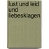 Lust Und Leid Und Liebesklagen