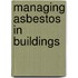 Managing Asbestos In Buildings