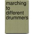 Marching To Different Drummers