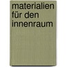 Materialien Für Den Innenraum by Gregory Mees