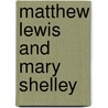 Matthew Lewis and Mary Shelley door Holly Mcvaigh