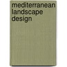 Mediterranean Landscape Design door Louisa Jones