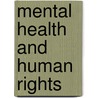 Mental Health and Human Rights door Prof Derrick Silove