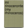 Mi Rinoceronte (My Rhinoceros) door Jon Agee