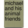 Michael And His Animal Friends door Andy Tew