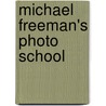 Michael Freeman's Photo School by Steven Luck