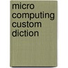 Micro Computing Custom Diction door Ketcham