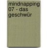 Mindnapping 07 - Das Geschwür door Raimon Weber