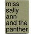 Miss Sally Ann and the Panther
