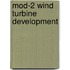 Mod-2 Wind Turbine Development