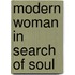 Modern Woman In Search Of Soul