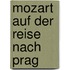 Mozart Auf Der Reise Nach Prag