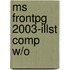 Ms Frontpg 2003-Illst Comp W/O