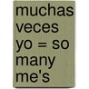 Muchas Veces Yo = So Many Me's door Barbara J. Neasi