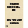 Museum Bulletin Volume 137-140 by New York State Museum