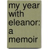 My Year with Eleanor: A Memoir door Noelle Hancock