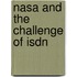 Nasa And The Challenge Of Isdn