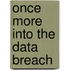 Once More Into the Data Breach