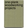 One-plank Woodworking Projects door Andy Standing