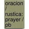 Oracion / Rustica: Prayer / Pb by Charles Spurgeon
