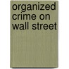 Organized Crime on Wall Street door United States Congressional House