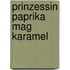 Prinzessin Paprika Mag Karamel