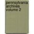 Pennsylvania Archives Volume 2