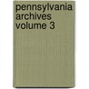 Pennsylvania Archives Volume 3 by Samuel Hazard