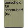 Perscheid Für Schrauber! (na) by Martin Perscheid