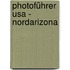 Photoführer Usa - Nordarizona
