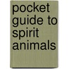 Pocket Guide to Spirit Animals door Steven Farmer