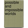 Possible and Impossible Worlds door Jeffrey Goodman
