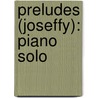 Preludes (Joseffy): Piano Solo door Frederic Chopin