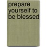 Prepare Yourself to Be Blessed by Kevin Boyd