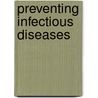 Preventing Infectious Diseases door Aaos -American Academy Of Orthopaedic Surgeons