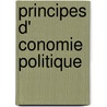 Principes D' Conomie Politique by Liberatore Matteo 1810-1892