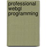 Professional Webgl Programming door Andreas Anyuru