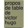 Propos de Table de Victor Hugo door Lesclide Richard 1825-1892
