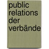 Public Relations der Verbände door Stefan Brieske