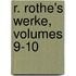 R. Rothe's Werke, Volumes 9-10