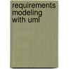 Requirements Modeling With Uml door Cynthia Phillips