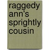 Raggedy Ann's Sprightly Cousin door Johnny Gruelle