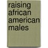 Raising African American Males