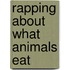 Rapping About What Animals Eat