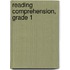 Reading Comprehension, Grade 1