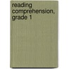Reading Comprehension, Grade 1 by Teresa Domnauer