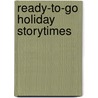 Ready-To-Go Holiday Storytimes by Barbara Scott