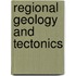 Regional Geology And Tectonics