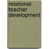 Relational Teacher Development door Julian Kitchen