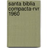 Santa Biblia Compacta-Rvr 1960 door Rvr 1960-Reina Valera 1960